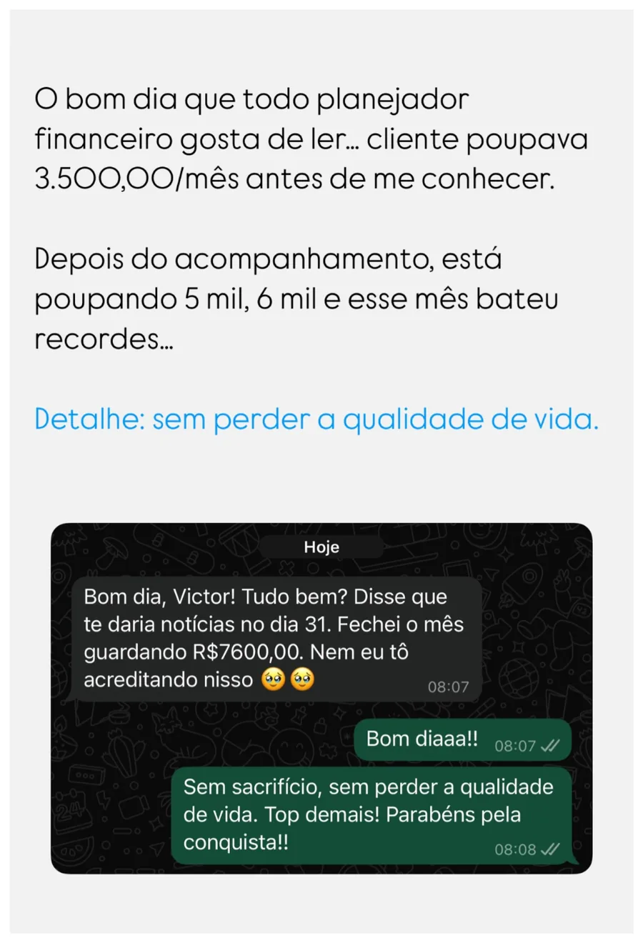 Resultado: R$ 7.600 guardados no mês